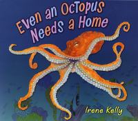 Even an octopus needs a home