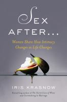 Sex after-- : women share how intimacy changes as life changes