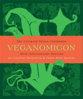 Veganomicon : the ultimate vegan cookbook