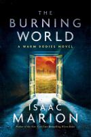 The burning world : a novel