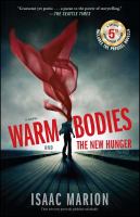 Warm bodies : and, The new hunger