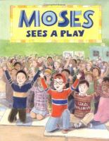 Moses sees a  play