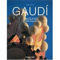 Antoni Gaudí : complete works = das gesamte Werk = L'oeuvre complète