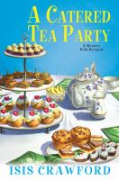 A catered tea party : a mystery with recipes