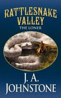 Rattlesnake valley : the loner