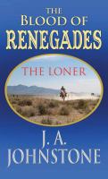 The blood of renegades : the loner