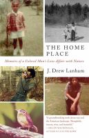 The home place : memoirs of a colored man's love affair with nature
