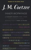 Inner workings : literary essays, 2000-2005