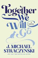 Together we will go : a novel