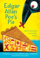Edgar Allan Poe's apple pie : math puzzlers in classic poems