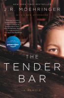 The tender bar : a memoir