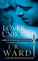 Lover unbound : a novel of the Black Dagger Brotherhood
