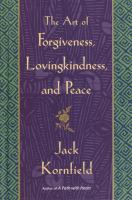 The art of forgiveness, lovingkindness, and peace