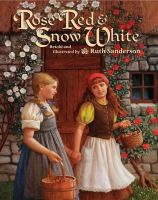 Rose Red and Snow White : a Grimms' fairy tale