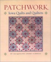 Patchwork : Iowa quilts and quilters