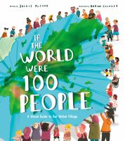 If the world were 100 people : a visual guide to our global village