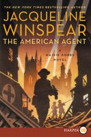 The American agent : a Maisie Dobbs novel