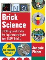 Brick science : STEM tips and tricks for experimenting with your LEGO bricks