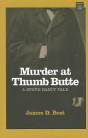 Murder at Thumb Butte : a Steve Dancy tale