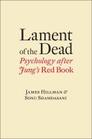 Lament of the dead : psychology after Jung's Red book