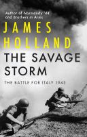 The savage storm : the battle for Italy 1943