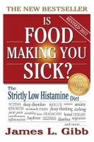 Is food making you sick? : the strictly low histamine diet