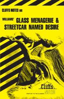 The glass menagerie and A streetcar named desire : notes