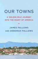Our towns : a 100,000-mile journey into the heart of America
