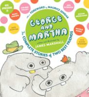 George and Martha : the complete stories of two best friends