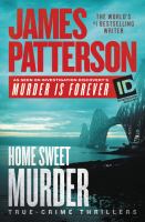 Home sweet murder : true-crime thrillers