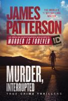 Murder, interrupted : true-crime thrillers