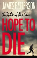 Hope to die : the return of Alex Cross