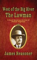 The lawman : a novel based on the life of William Tilghman