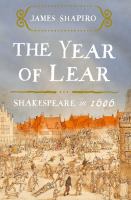 The year of Lear : Shakespeare in 1606