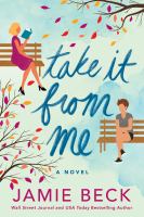 Take it from me : a novel