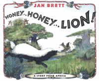 Honey, honey--lion! : a story of Africa