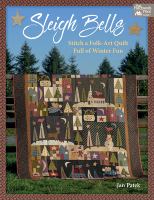 Sleigh bells : stitch a folk-art quilt full of winter fun