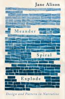 Meander, spiral, explode : design and pattern in narrative