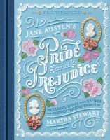 Jane Austen's pride and prejudice : with select recipes by Martha Stewart