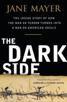 Dark side : the inside story of how the war on terror turned into a war on American ideals