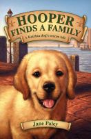 Hooper finds a family : a Hurricane Katrina dog's survival tale