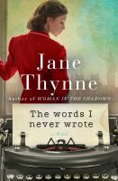 The words I never wrote : a novel