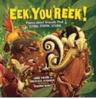 Eek, you reek! : poems about animals that stink, stank, stunk