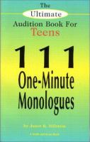 The ultimate audition book for teens : 111 one-minute monologues