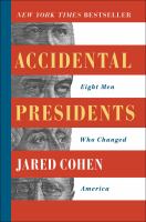 Accidental presidents : eight men who changed America