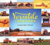 Versatile tractors : a farm boy's dream
