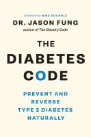 The diabetes code : prevent and reverse type 2 diabetes naturally