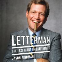 Letterman : the last giant of late night