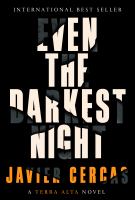Even the darkest night : a Terra Alta novel