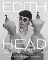 Edith Head : the fifty-year career of Hollywood's greatest costume designer